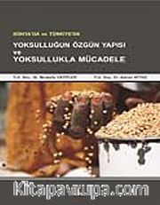 Dünya'da ve Türkiye'de Yoksulluğun Özgün Yapısı ve Yoksullukla Mücadele