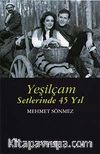 Yeşilçam Setlerinde 45 Yıl