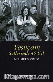 Yeşilçam Setlerinde 45 Yıl
