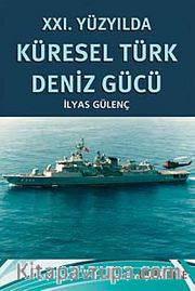 XXI. Yüzyılda Küresel Türk Deniz Gücü