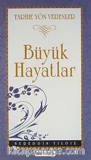 Büyük Hayatlar / Tarihe Yön Verenler