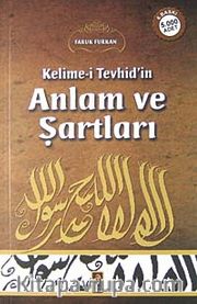 Kelime-i Tevhid'in Anlam ve Şartları