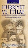 Hürriyet ve İtilaf & Nasıl Doğdu, Nasıl Yaşadı, Nasıl Battı?