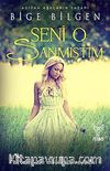 Seni O Sanmıştım