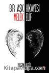 Bir Aşk Hikayesi & Melek Elif