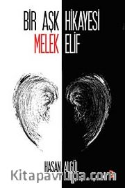 Bir Aşk Hikayesi <br /> Melek Elif