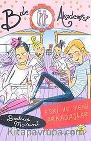Eski ve Yeni Arkadaşlar / Bale Akademisi 3