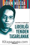 Liderliği Yeniden Tasarlamak & Tasarım, Teknoloji, İş ve Yaşamda Başarı İçin