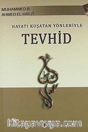Hayatı Kuşatan Yönleriyle Tevhid