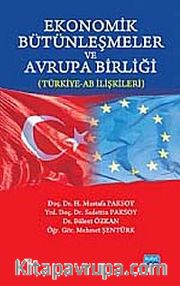 Ekonomik Bütünleşmeler ve Avrupa Birliği (Türkiye-AB İlişkileri)