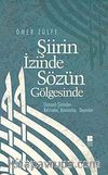 Şiirin İzinde Sözün Gölgesinde & Osmanlı Şiirinden Kelimeler, Kavramlar, Deyimler
