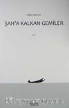 Şah'a Kalkan Gemiler