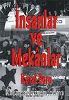 İnsanlar ve Mekanlar