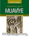 Kapital İslamın Temeli Muaviye