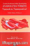 Londra Konferansı'ndaki Meselelerden Anadolu'da Türkiye & Yaşayacak mı, Yaşamayacak mı?