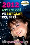 2012 Astroloji ve Burçlar Rehberi
