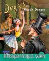 Degas ve Küçük Dansçı (CD'li)