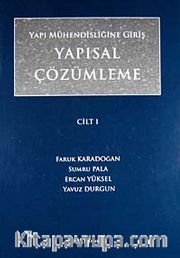 Yapı Mühendisliğine Giriş Yapısal Çözümleme Cilt 1