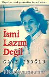 İsmi Lazım Değil