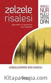 Zelzele Risalesi <br /> Depremlere ve Musibetlere Nasıl Bakmalı?