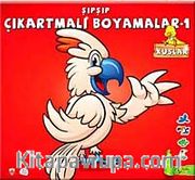 Şıpşıp Çıkartmalı Boyamalar -1 /  Kuşlar