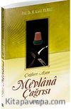 Çağları Aşan Mevlana Çağrısı