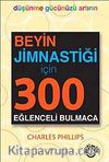 Beyin Jimnastiği İçin 300 Eğlenceli Bulmaca / 6 Kitaplık Set