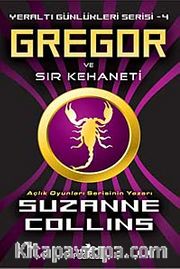 Gregor ve Sır Kehaneti / Yeraltı Günlükleri Serisi -4