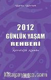 2012 Günlük Yaşam Rehberi / Astrolojik Ajanda
