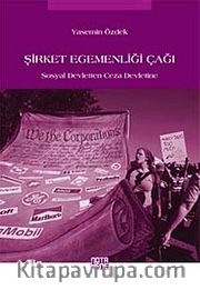Şirket Egemenliği Çağı <br /> Sosyal Devletten Ceza Devletine