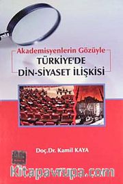 Akademisyenlerin Gözüyle Türkiye'de Din-Siyaset İlişkisi