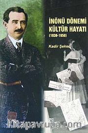 İnönü Dönemi Kültür Hayatı (1938-1950)