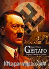 Gestapo & Doğuşu Yükselişi ve Çöküşü