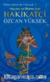 Hakikatçi & Hayata ve Ölüme Dair / Binbir Gece'de Yolculuk-1