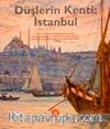 Düşlerin Kenti  İstanbul