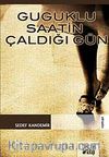 Guguklu Saatin Çaldığı Gün