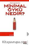Örnek ve Açıklamalarıyla Minimal Öykü Nedir