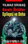 Saralı Ünlüler / Epilepsi ve Deha