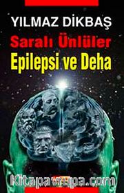 Saralı Ünlüler / Epilepsi ve Deha
