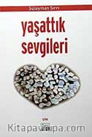 Yaşattık Sevgileri