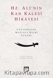 Hz. Ali'nin Kan Kalesi Hikayesi