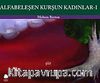 Alfabeleşen Kurşun Kadınlar -1