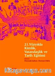 21. Yüzyılda Kimlik, Vatandaşlık ve Tarih Eğitimi
