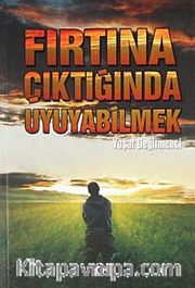 Fırtına Çıktığında  Uyuyabilmek
