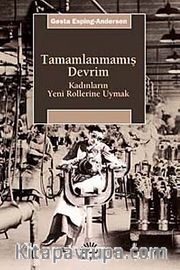 Tamamlanmamış Devrim <br /> Kadınların Yeni Rollerine Uymak