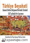 Türkiye Seyahati & Kanuni Sultan Süleyman Devrinde İstanbul 1557 Yılında Bir El Yazması