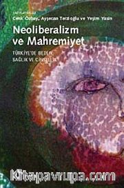 Neoliberalizm ve Mahremiyet <br /> Türkiye'de Beden, Sağlık ve Cinsellik