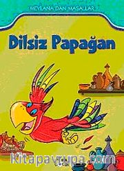 Dilsiz Papağan /  Mevlana'dan Masallar