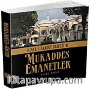 Hırka-i Saadet Dairesi ve Mukaddes Emanetler