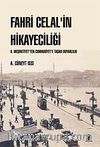 Fahri Celal'in Hikayeciliği & II. Meşrutiyet'ten Cumhuriyet'e Taşan Duyarlılık